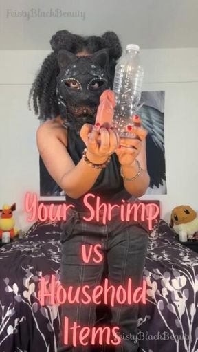 Your Shrimp vs Household Items: Ebony Femdom SPH 4K