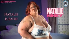 Natalie Kinky - Natalie is Back!