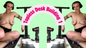 Topless Desk Building 1
