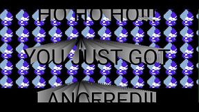 HOHOHO YOU JUST GOT LANCERED