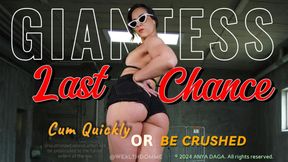 Giantess - Last Chance Cum Quickly Or Get Crushed