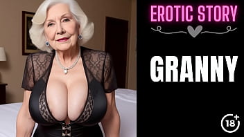 [GRANNY Story] Horny Step Grandmother and Me