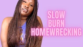 Slow Burn Homewrecking