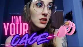 I am your cage