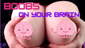 Boobs On Your Brain