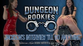 Jackson’s interview - I’ll do anything