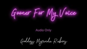 Gooner For My Voice - Audio Only MP4