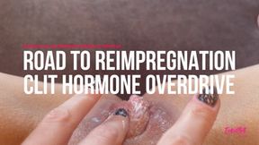 Road To Reimpregnation Clit Hormone Overdrive (ES1016)
