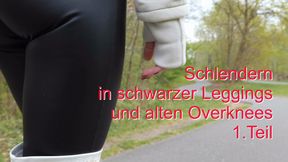 Strolling in black leggings and old overknees, 1st part - Schlendern in schwarzen Leggings und alten Overknees, 1.Teil