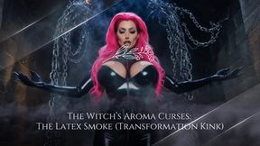 The Witch’s Aroma Curses: The Latex Smoke (Transformation Kink)