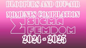 Sigma Femdom - Bloopers & Off-Air Moments 2024-25