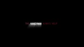 the hadyman always help