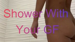 Shower with Your Girlfriend MILF GFE