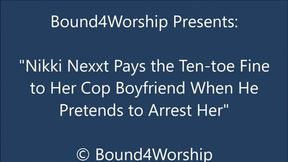 Nikki Nexxt Pays the Ten-Toe Fine to Her Cop Boyfriend - WMV