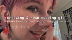 nose rubbing n sneezing gfe