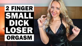 2 Finger Small Dick Loser Orgasm - Kitty