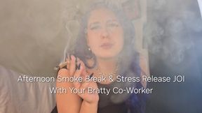 720P Afternoon Smoke Break and Stress Release JOI With Your Bratty Co Worker