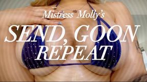 Mistress Molly's SEND, GOON, REPEAT