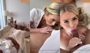 ScarlettKissesXO Wakes Boyfriend with Morning BJ
