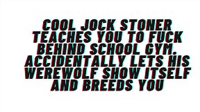 Cool jock werewolf teaches you how to fuck: phone masturbation stories