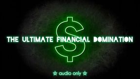 The Ultimate Financial Domination (audio only)