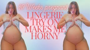 40 Week Lingerie Try On