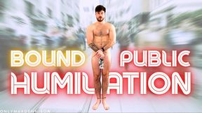 BOUND PUBLIC HUMILIATION