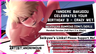 Part 3 (My Hero Academia) Daddy Bakugou's HOT BIRTHDAY FUCK - CRAZY WET