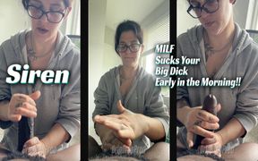Siren Sucks You Early in the Morning!!