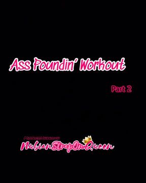 Ass Poundin' Workout Part 2