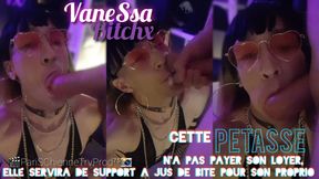 This Bitch Didn&#039;t Pay Her Rent, She Will Serve as a Dick Juice Support for Her Owner. Vanessabitchx