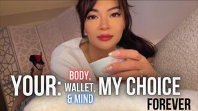 Your Body, Wallet & Mind. My Choice. Forever.