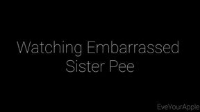 Watching Embarrassed Sister Pee