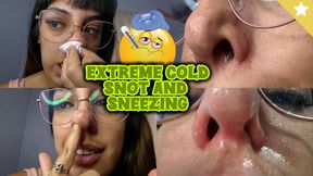 Extreme cold, Snot and Sneezing