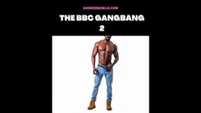 THE BBC GANGBANG 2