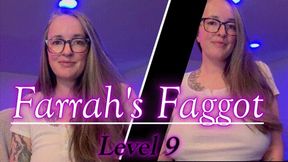 Farrah's Faggot Level 9