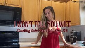 I Won't Tell Your Wife