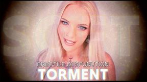 ERECTILE DYSFUNCTION TORMENT