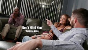 don t mind him - vanessa vega
