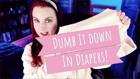 Dumb It Down In Diapers - MP4