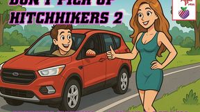 Don't Pick Up Hitchhikers 2