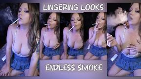 Lingering Looks, Endless Smoke