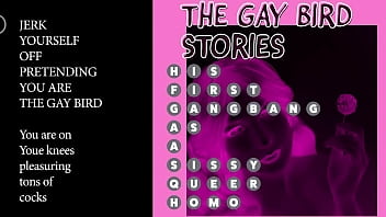 The Gay Bird Stories JOI as you d to be the Gay Sissy Homo Slut by Vinny