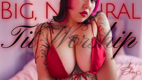Big, Natural Tit Worship