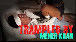 Trampled by Meher fucking Khan