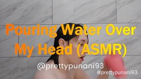 Pouring Water Over My Head ASMR