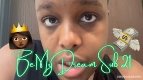 Be My Dream Sub 21 - Royal Ro findom slave training