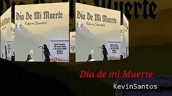 Kevin Santos D&iacute_a De Mi Muerte