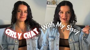 Girly Chat With My Sissy [Custom]