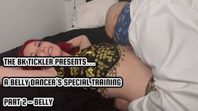 A BELLY DANCER’S SPECIAL TREATMENT - PART 2 - BELLY